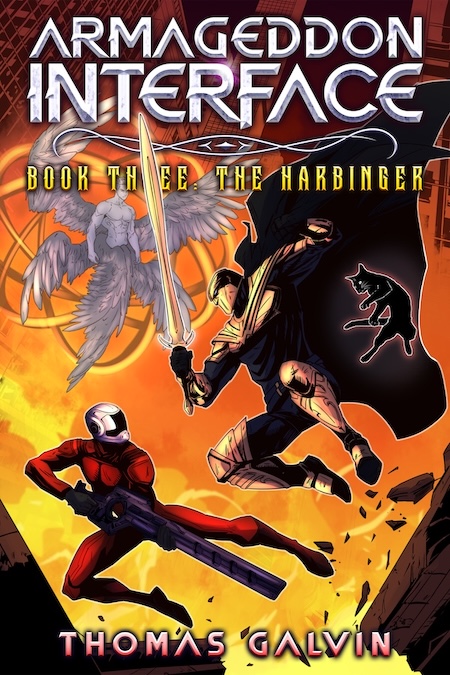 Armageddon Interface: Book Three: The Harbinger -  The world is in flames.
 A Warlock with a golden sword, wearing golden armor, dark robes, and a 
 flowing cape battles a man in high-tech armor, while an Angel of the
 Apocalypse looks on.
